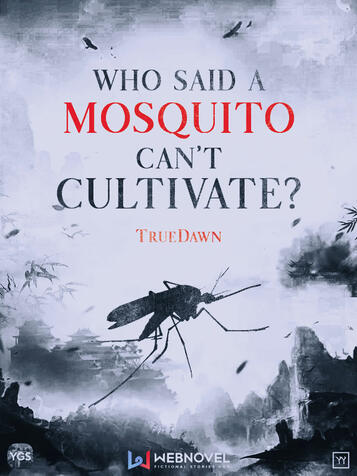 Who Said a Mosquito Can't Cultivate