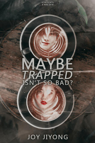 Maybe Trapped Isn't So Bad?